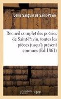 Recueil Complet Des Poésies de Saint-Pavin: Comprenant Toutes Les Pièces Jusqu'à Présent