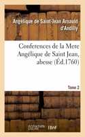 Conferences de la Mere Angélique de Saint Jean, Abesse. Tome 2