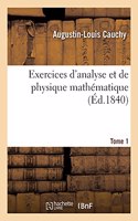 Exercices d'Analyse Et de Physique Mathématique. Tome 1