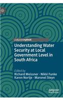 Understanding Water Security at Local Government Level in South Africa