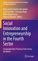 Social Innovation and Entrepreneurship in the Fourth Sector: Sustainable Best-Practices from Across the World