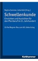 Schwellenkunde - Einsichten Und Aussichten Fur Den Pfarrberuf Im 21. Jahrhundert
