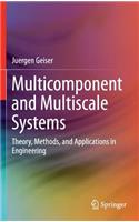 Multicomponent and Multiscale Systems