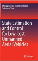 State Estimation and Control for Low-Cost Unmanned Aerial Vehicles