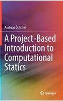 A Project-Based Introduction to Computational Statics