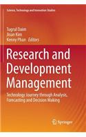 Research and Development Management: Technology Journey Through Analysis, Forecasting and Decision Making