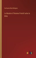 Le Monde et l'Homme Primitif selon la Bible