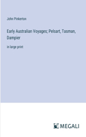 Early Australian Voyages; Pelsart, Tasman, Dampier