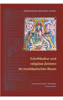 Schriftkultur Und Religiose Zentren Im Norddeutschen Raum