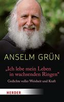 Ich Lebe Mein Leben in Wachsenden Ringen: Gedichte Voller Weisheit Und Kraft