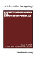 Riskante Entscheidungen Und Katastrophenpotentiale