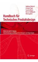 Handbuch Fa1/4r Technisches Produktdesign: Material Und Fertigung, Entscheidungsgrundlagen Fa1/4r Designer Und Ingenieure