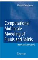 Computational Multiscale Modeling of Fluids and Solids: Theory and Applications