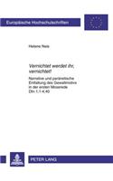 Vernichtet Werdet Ihr, Vernichtet!: Narrative Und Paraenetische Entfaltung Des Gewaltmotivs in Der Ersten Moserede Dtn 1,1-4,40