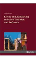 Kirche und Aufklaerung zwischen Tradition und Aufbruch