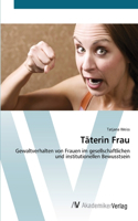 Täterin Frau