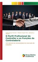 O Perfil Profissional do Controller e as Funções da Controladoria
