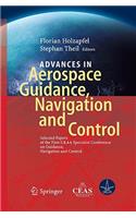 Advances in Aerospace Guidance, Navigation and Control