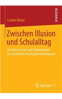 Zwischen Illusion Und Schulalltag