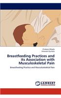 Breastfeeding Practices and its Association with Musculoskeletal Pain