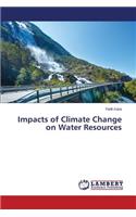 Impacts of Climate Change on Water Resources