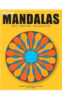 Meine Mandalas - Mit Freude Ausmalen - Wunderschöne Mandalas zum Ausmalen