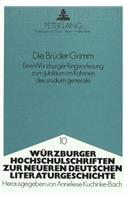 Die Brueder Grimm: Eine Wuerzburger Ringvorlesung Zum Jubilaeum Im Rahmen Des Studium Generale