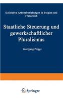 Staatliche Steuerung Und Gewerkschaftlicher Pluralismus
