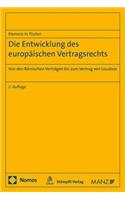 Die Entwicklung Des Europaischen Vertragsrechts