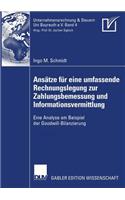 Ansätze Für Eine Umfassende Rechnungslegung Zur Zahlungsbemessung Und Informationsvermittlung
