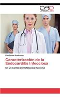 Caracterizacion de La Endocarditis Infecciosa: (Spanish)