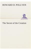 The Secret of the Creation