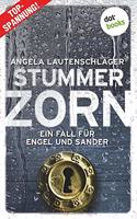 Stummer Zorn - Ein Fall für Engel und Sander 7: Kriminalroman