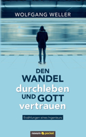 Den Wandel durchleben und Gott vertrauen