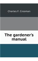 The Gardener's Manual