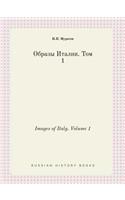 Images of Italy. Volume 1