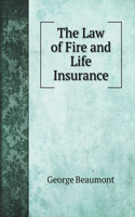 The Law of Fire and Life Insurance