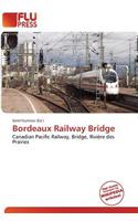 Bordeaux Railway Bridge: (English)