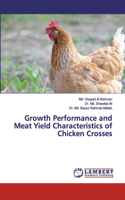 Growth Performance and Meat Yield Characteristics of Chicken Crosses