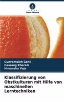 Klassifizierung von Obstkulturen mit Hilfe von maschinellen Lerntechniken