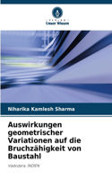 Auswirkungen geometrischer Variationen auf die Bruchzähigkeit von Baustahl