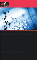 chimica oltre la classe