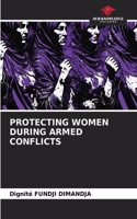 Protecting Women During Armed Conflicts