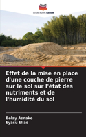 Effet de la mise en place d'une couche de pierre sur le sol sur l'état des nutriments et de l'humidité du sol