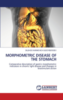 Morphometric Disease of the Stomach