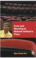 Form and Meaning in Mahesh Dattani's Plays