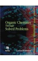 Organic Chemistry Through Solved Problems