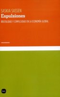 Expulsiones: Brutalidad y complejidad en la economia global