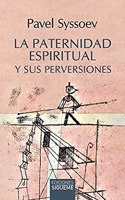 La paternidad espiritual y sus perversiones