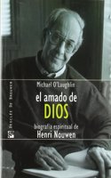 El amado de Dios: Biografia espiritual de Henri Nouwen
